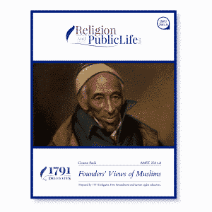 AMST 2501 Course Pack A. "Founders Views of Muslims"